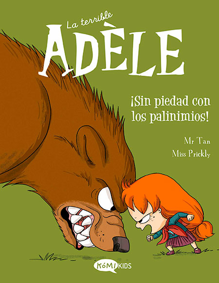 La terrible Adèle - 7 - ¡Sin piedad con los palinimios!