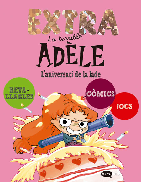 La terrible Adèle - Extra 2 - L’aniversari de la Jade