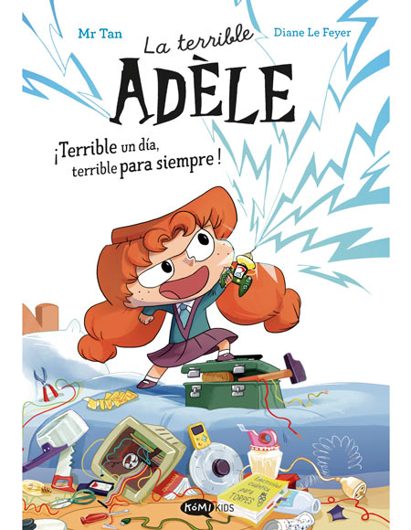 La terrible Adèle - Novela 1 - ¡Terrible un día, terrible para siempre!