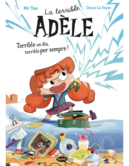 La terrible Adèle - Novela 1 - Terrible un dia, terrible per sempre!