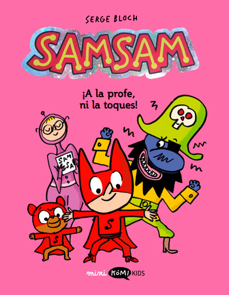 SamSam - 3 - ¡A la profe, ni la toques!