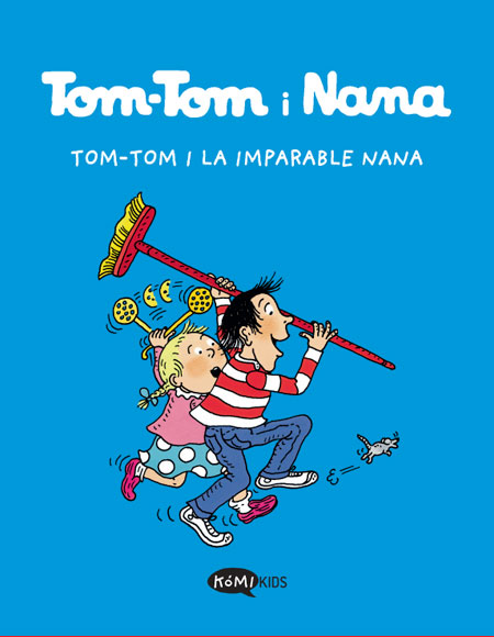 Tom-Tom i Nana - 1 - Tom-Tom i la imparable Nana