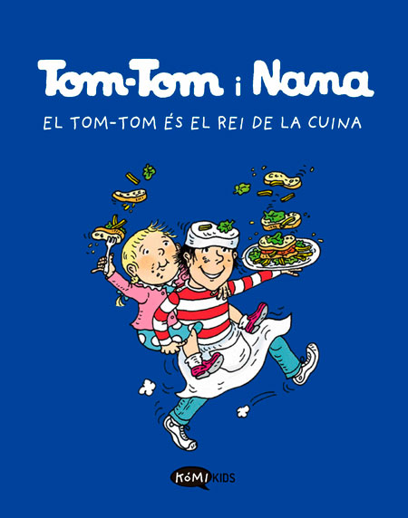 Tom-Tom i Nana - 3 - El Tom-Tom és el rei de la cuina