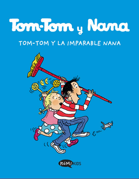 Tom-Tom y Nana - 1 - Tom-Tom y la imparable Nana