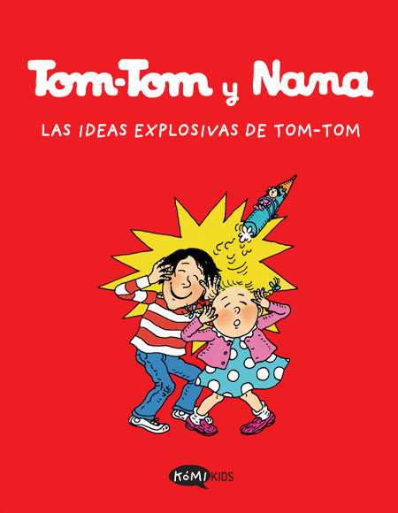 Tom-Tom y Nana - 2 - Las ideas explosivas de Tom-Tom